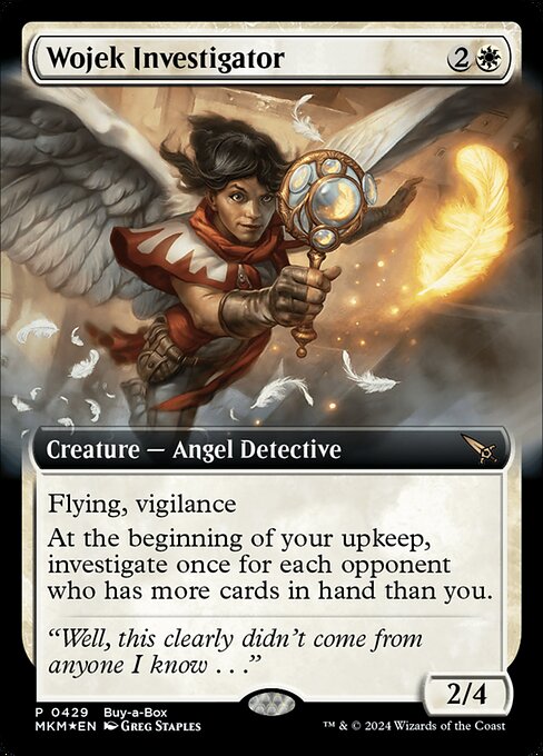 Flying, vigilance
At the beginning of your upkeep, investigate once for each opponent who has more cards in hand than you. (To investigate, create a Clue token. It's an artifact with "{2}, Sacrifice this artifact: Draw a card.")