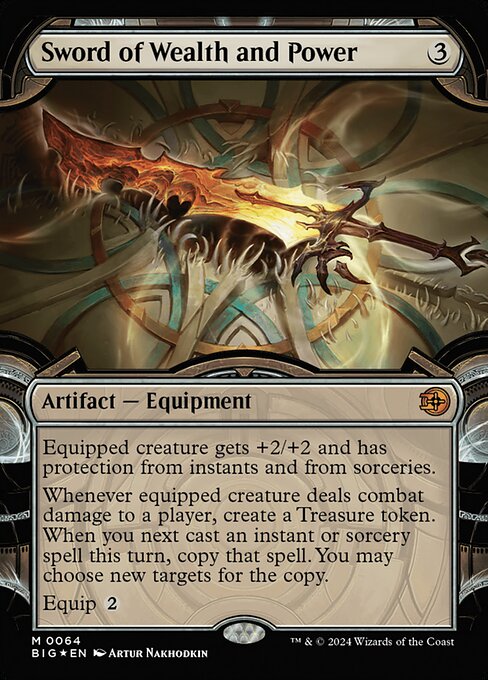 Equipped creature gets +2/+2 and has protection from instants and from sorceries.
Whenever equipped creature deals combat damage to a player, create a Treasure token. When you next cast an instant or sorcery spell this turn, copy that spell. You may choose new targets for the copy.
Equip {2}