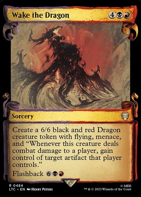 Create a 6/6 black and red Dragon creature token with flying, menace, and "Whenever this creature deals combat damage to a player, gain control of target artifact that player controls."
Flashback {6}{B}{R} (You may cast this card from your graveyard for its flashback cost. Then exile it.)