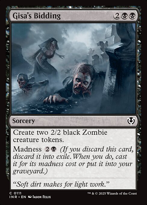 Create two 2/2 black Zombie creature tokens.
Madness {2}{B} (If you discard this card, discard it into exile. When you do, cast it for its madness cost or put it into your graveyard.)