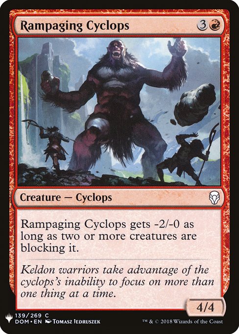 Rampaging Cyclops gets -2/-0 as long as two or more creatures are blocking it.