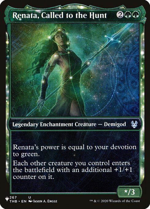 Renata's power is equal to your devotion to green. (Each {G} in the mana costs of permanents you control counts toward your devotion to green.)
Each other creature you control enters the battlefield with an additional +1/+1 counter on it.