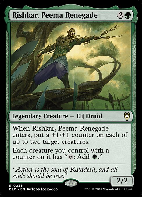 When Rishkar, Peema Renegade enters the battlefield, put a +1/+1 counter on each of up to two target creatures.
Each creature you control with a counter on it has "{T}: Add {G}."