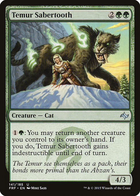 {1}{G}: You may return another creature you control to its owner's hand. If you do, Temur Sabertooth gains indestructible until end of turn.