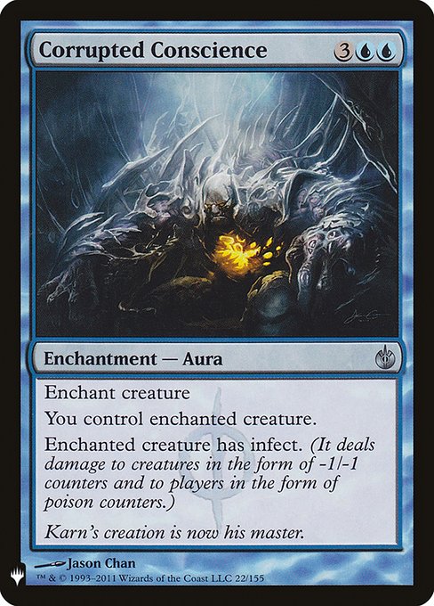 Enchant creature
You control enchanted creature.
Enchanted creature has infect. (It deals damage to creatures in the form of -1/-1 counters and to players in the form of poison counters.)