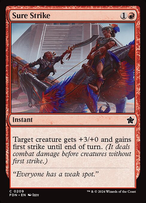 Target creature gets +3/+0 and gains first strike until end of turn. (It deals combat damage before creatures without first strike.)