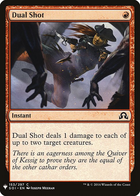 Dual Shot deals 1 damage to each of up to two target creatures.