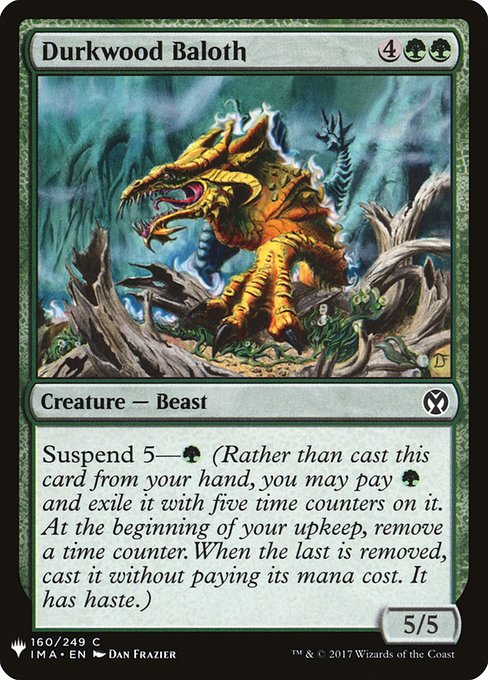 Suspend 5—{G} (Rather than cast this card from your hand, you may pay {G} and exile it with five time counters on it. At the beginning of your upkeep, remove a time counter. When the last is removed, you may cast it without paying its mana cost. It has haste.)