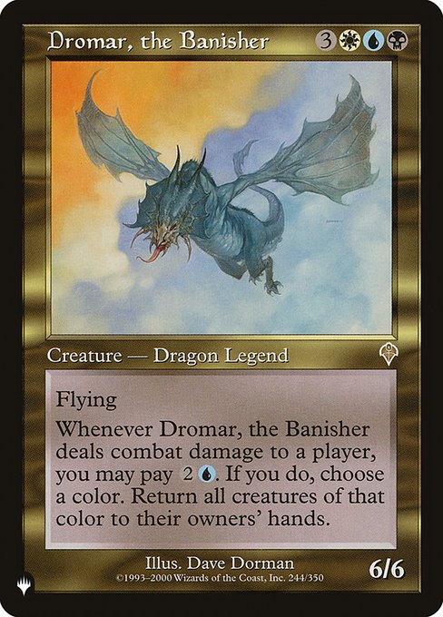 Flying
Whenever Dromar, the Banisher deals combat damage to a player, you may pay {2}{U}. If you do, choose a color, then return all creatures of that color to their owners' hands.