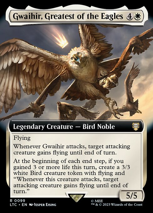Flying
Whenever Gwaihir attacks, target attacking creature gains flying until end of turn.
At the beginning of each end step, if you gained 3 or more life this turn, create a 3/3 white Bird creature token with flying and "Whenever this creature attacks, target attacking creature gains flying until end of turn."