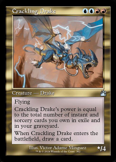 Flying
Crackling Drake's power is equal to the total number of instant and sorcery cards you own in exile and in your graveyard.
When Crackling Drake enters the battlefield, draw a card.