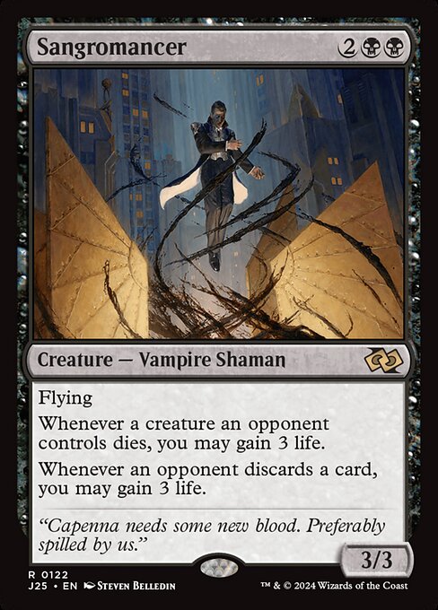 Flying
Whenever a creature an opponent controls dies, you may gain 3 life.
Whenever an opponent discards a card, you may gain 3 life.
