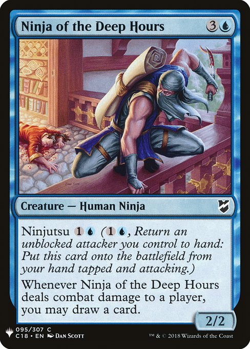 Ninjutsu {1}{U} ({1}{U}, Return an unblocked attacker you control to hand: Put this card onto the battlefield from your hand tapped and attacking.)
Whenever Ninja of the Deep Hours deals combat damage to a player, you may draw a card.