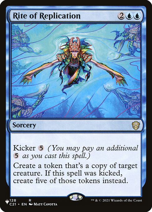 Kicker {5} (You may pay an additional {5} as you cast this spell.)
Create a token that's a copy of target creature. If this spell was kicked, create five of those tokens instead.