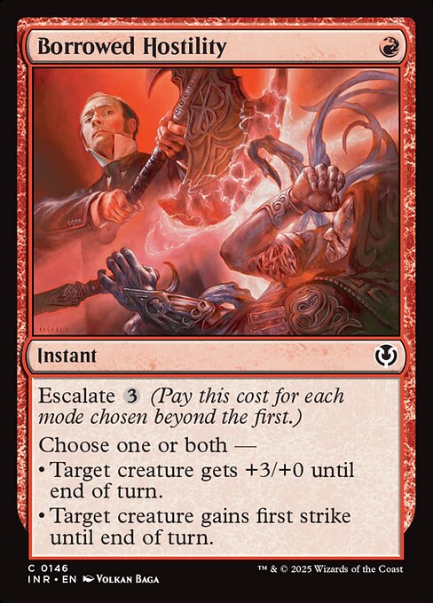 Escalate {3} (Pay this cost for each mode chosen beyond the first.)
Choose one or both —
• Target creature gets +3/+0 until end of turn.
• Target creature gains first strike until end of turn.