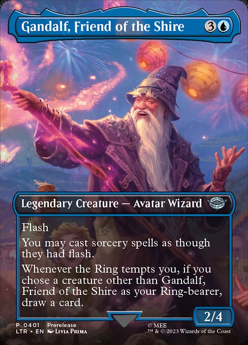 Flash
You may cast sorcery spells as though they had flash.
Whenever the Ring tempts you, if you chose a creature other than Gandalf, Friend of the Shire as your Ring-bearer, draw a card.