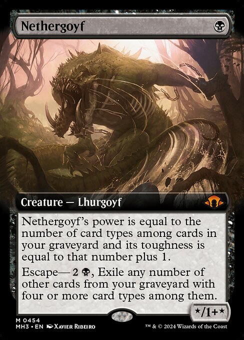 Nethergoyf's power is equal to the number of card types among cards in your graveyard and its toughness is equal to that number plus 1.
Escape—{2}{B}, Exile any number of other cards from your graveyard with four or more card types among them. (You may cast this card from your graveyard for its escape cost.)