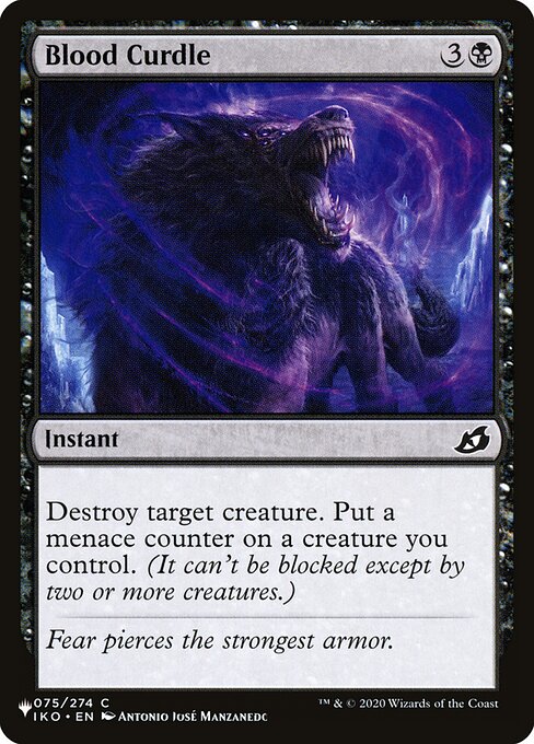Destroy target creature. Put a menace counter on a creature you control. (It can't be blocked except by two or more creatures.)