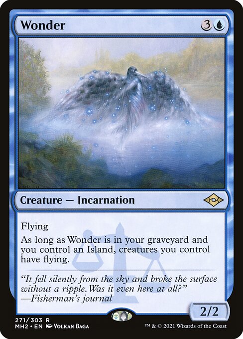 Flying
As long as Wonder is in your graveyard and you control an Island, creatures you control have flying.