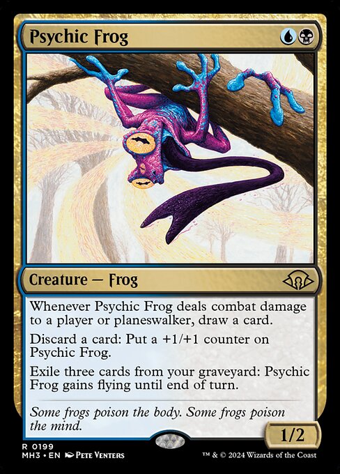 Whenever Psychic Frog deals combat damage to a player or planeswalker, draw a card.
Discard a card: Put a +1/+1 counter on Psychic Frog.
Exile three cards from your graveyard: Psychic Frog gains flying until end of turn.