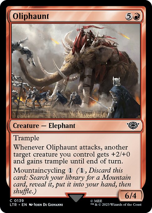 Trample
Whenever Oliphaunt attacks, another target creature you control gets +2/+0 and gains trample until end of turn.
Mountaincycling {1} ({1}, Discard this card: Search your library for a Mountain card, reveal it, put it into your hand, then shuffle.)