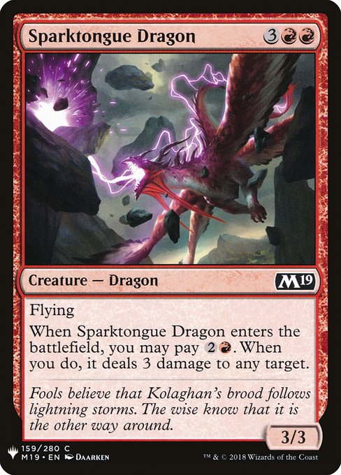 Flying
When Sparktongue Dragon enters, you may pay {2}{R}. When you do, it deals 3 damage to any target.