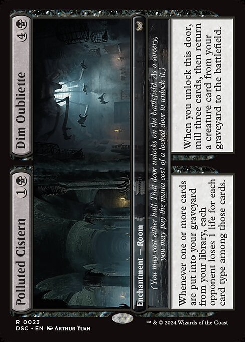(You may cast either half. That door unlocks on the battlefield. As a sorcery, you may pay the mana cost of a locked door to unlock it.)
Whenever one or more cards are put into your graveyard from your library, each opponent loses 1 life for each card type among those cards. (You may cast either half. That door unlocks on the battlefield. As a sorcery, you may pay the mana cost of a locked door to unlock it.)
When you unlock this door, mill three cards, then return a creature card from your gr