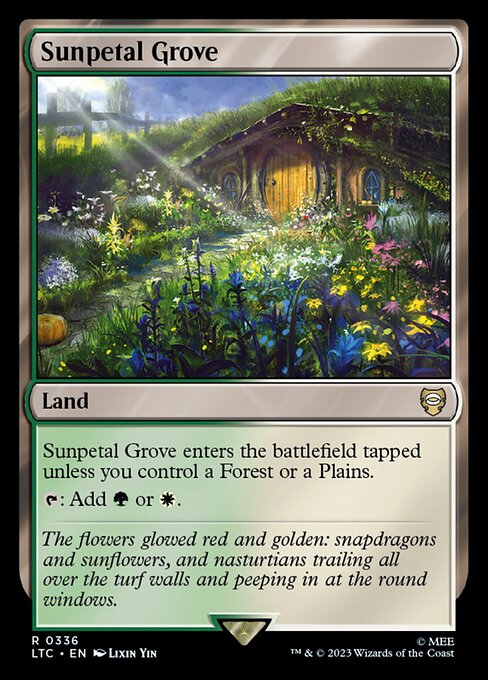 Sunpetal Grove enters tapped unless you control a Forest or a Plains.
{T}: Add {G} or {W}.