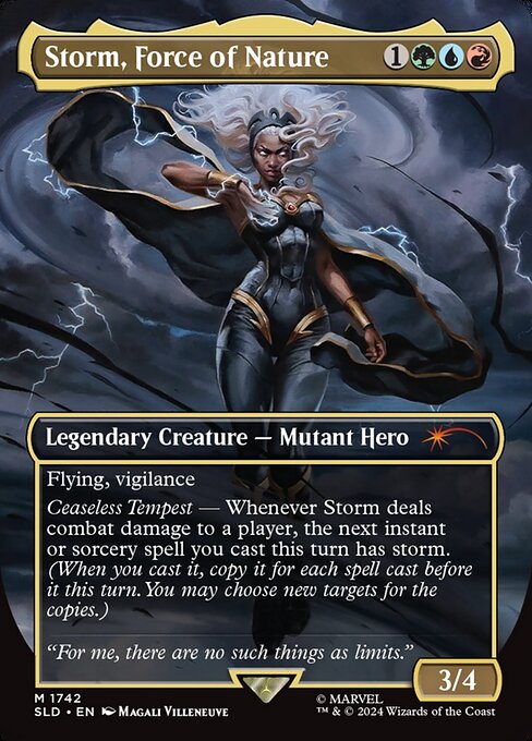 Flying, vigilance
Ceaseless Tempest — Whenever Storm deals combat damage to a player, the next instant or sorcery spell you cast this turn has storm. (When you cast it, copy it for each spell cast before it this turn. You may choose new targets for the copies.)