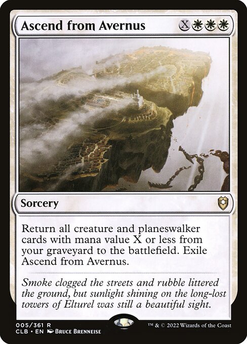 Return all creature and planeswalker cards with mana value X or less from your graveyard to the battlefield. Exile Ascend from Avernus.