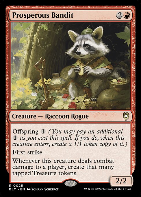 Offspring {1} (You may pay an additional {1} as you cast this spell. If you do, when this creature enters, create a 1/1 token copy of it.)
First strike
Whenever this creature deals combat damage to a player, create that many tapped Treasure tokens.