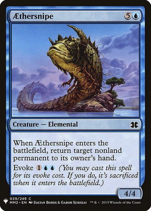 When Aethersnipe enters, return target nonland permanent to its owner's hand.
Evoke {1}{U}{U} (You may cast this spell for its evoke cost. If you do, it's sacrificed when it enters.)
