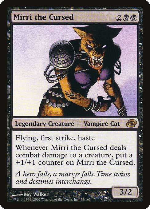 Flying, first strike, haste
Whenever Mirri the Cursed deals combat damage to a creature, put a +1/+1 counter on Mirri the Cursed.