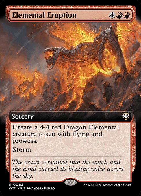 Create a 4/4 red Dragon Elemental creature token with flying and prowess.
Storm (When you cast this spell, copy it for each spell cast before it this turn.)