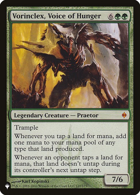 Trample
Whenever you tap a land for mana, add one mana of any type that land produced.
Whenever an opponent taps a land for mana, that land doesn't untap during its controller's next untap step.