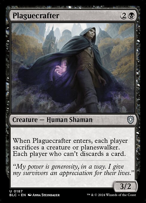 When Plaguecrafter enters the battlefield, each player sacrifices a creature or planeswalker. Each player who can't discards a card.
