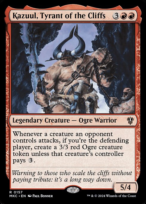 Whenever a creature an opponent controls attacks, if you're the defending player, create a 3/3 red Ogre creature token unless that creature's controller pays {3}.