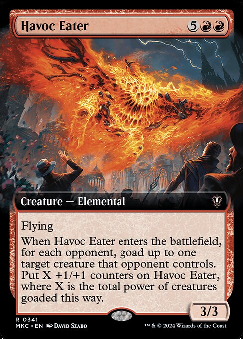 Flying
When Havoc Eater enters the battlefield, for each opponent, goad up to one target creature that opponent controls. Put X +1/+1 counters on Havoc Eater, where X is the total power of creatures goaded this way.