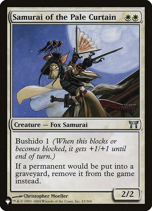Bushido 1 (Whenever this creature blocks or becomes blocked, it gets +1/+1 until end of turn.)
If a permanent would be put into a graveyard, exile it instead.