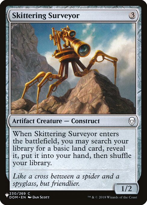 When Skittering Surveyor enters, you may search your library for a basic land card, reveal it, put it into your hand, then shuffle.