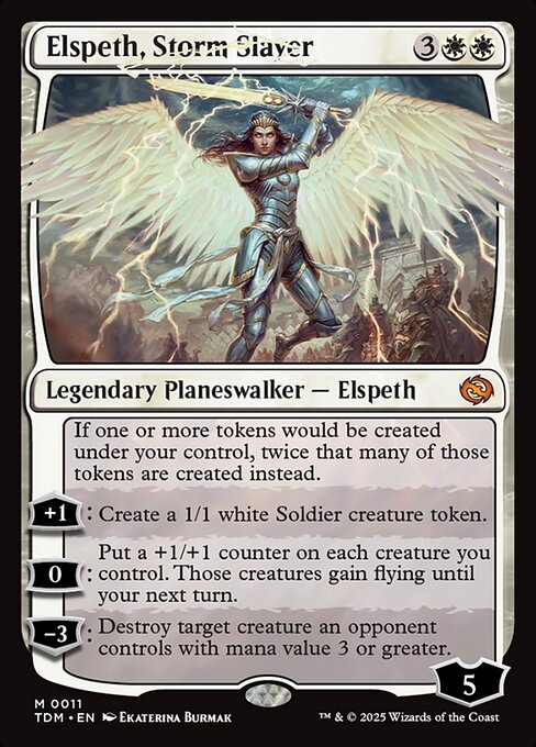 If one or more tokens would be created under your control, twice that many of those tokens are created instead.
+1: Create a 1/1 white Soldier creature token.
0: Put a +1/+1 counter on each creature you control. Those creatures gain flying until your next turn.
−3: Destroy target creature an opponent controls with mana value 3 or greater.