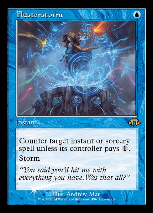 Counter target instant or sorcery spell unless its controller pays {1}.
Storm (When you cast this spell, copy it for each spell cast before it this turn. You may choose new targets for the copies.)