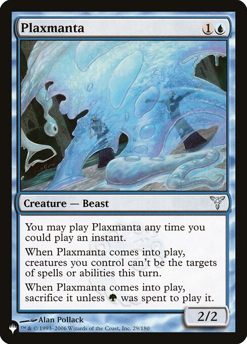 Flash
When Plaxmanta enters, creatures you control gain shroud until end of turn. (They can't be the targets of spells or abilities.)
When Plaxmanta enters, sacrifice it unless {G} was spent to cast it.