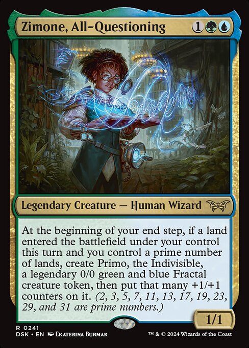At the beginning of your end step, if a land entered the battlefield under your control this turn and you control a prime number of lands, create Primo, the Indivisible, a legendary 0/0 green and blue Fractal creature token, then put that many +1/+1 counters on it. (2, 3, 5, 7, 11, 13, 17, 19, 23, 29, and 31 are prime numbers.)