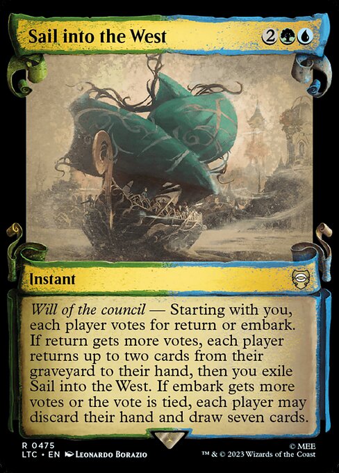 Will of the council — Starting with you, each player votes for return or embark. If return gets more votes, each player returns up to two cards from their graveyard to their hand, then you exile Sail into the West. If embark gets more votes or the vote is tied, each player may discard their hand and draw seven cards.