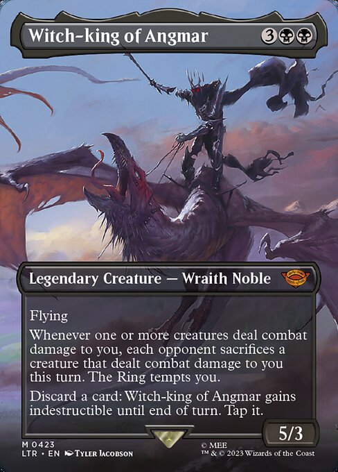 Flying
Whenever one or more creatures deal combat damage to you, each opponent sacrifices a creature that dealt combat damage to you this turn. The Ring tempts you.
Discard a card: Witch-king of Angmar gains indestructible until end of turn. Tap it.