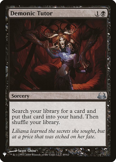 Search your library for a card, put that card into your hand, then shuffle.