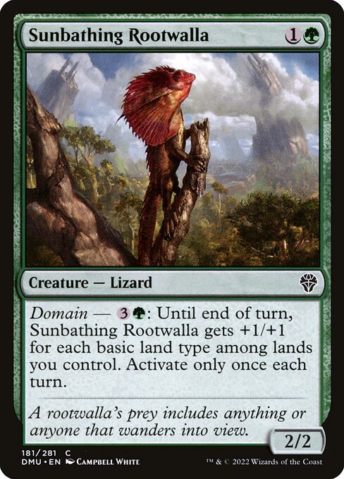 Domain — {3}{G}: Until end of turn, Sunbathing Rootwalla gets +1/+1 for each basic land type among lands you control. Activate only once each turn.