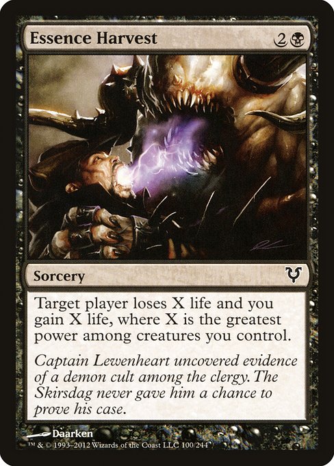 Target player loses X life and you gain X life, where X is the greatest power among creatures you control.