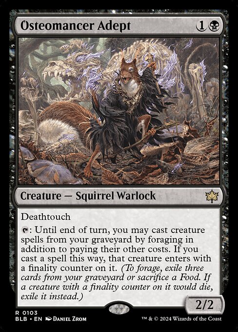 Deathtouch
{T}: Until end of turn, you may cast creature spells from your graveyard by foraging in addition to paying their other costs. If you cast a spell this way, that creature enters with a finality counter on it. (To forage, exile three cards from your graveyard or sacrifice a Food. If a creature with a finality counter on it would die, exile it instead.)